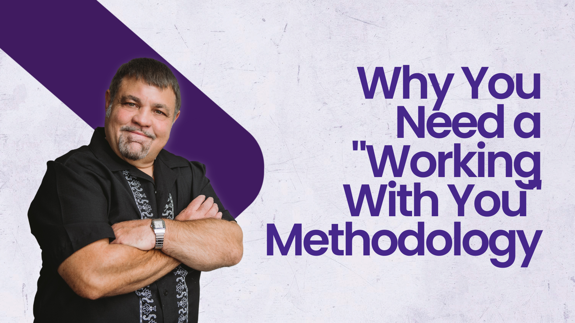 The Power of a "Working With You" Consulting Methodology