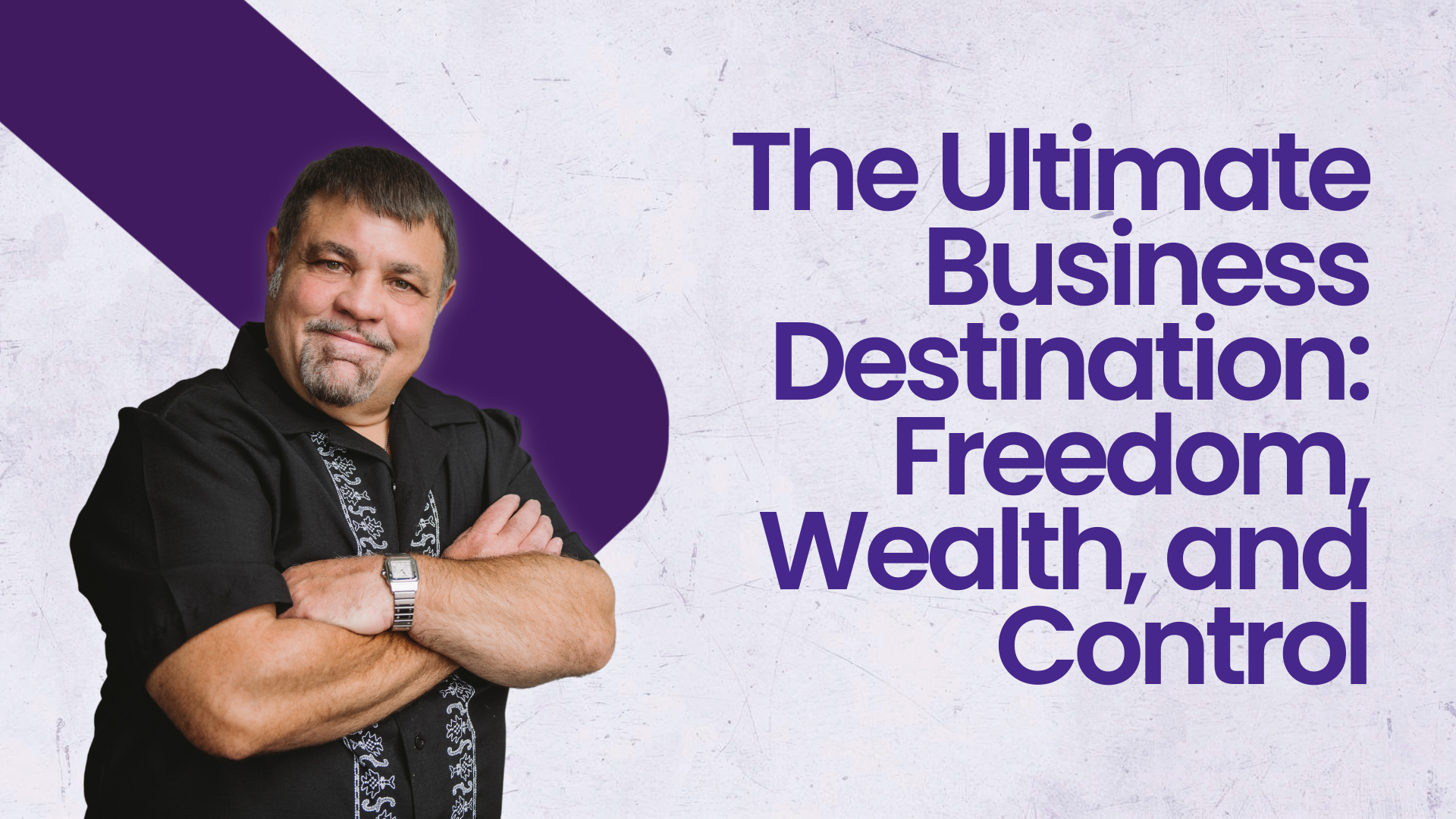 The Ultimate Business Destination: Freedom, Wealth, and Control