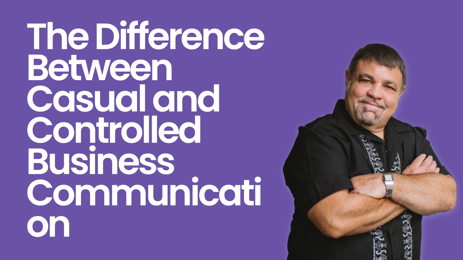 The Difference Between Casual and Controlled Business Communication