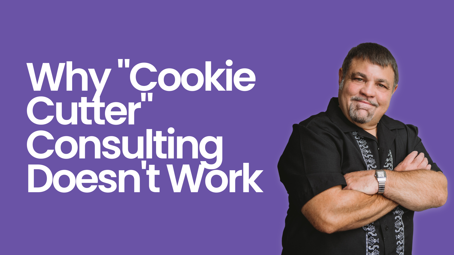 Why "Cookie Cutter" Consulting Doesn't Work