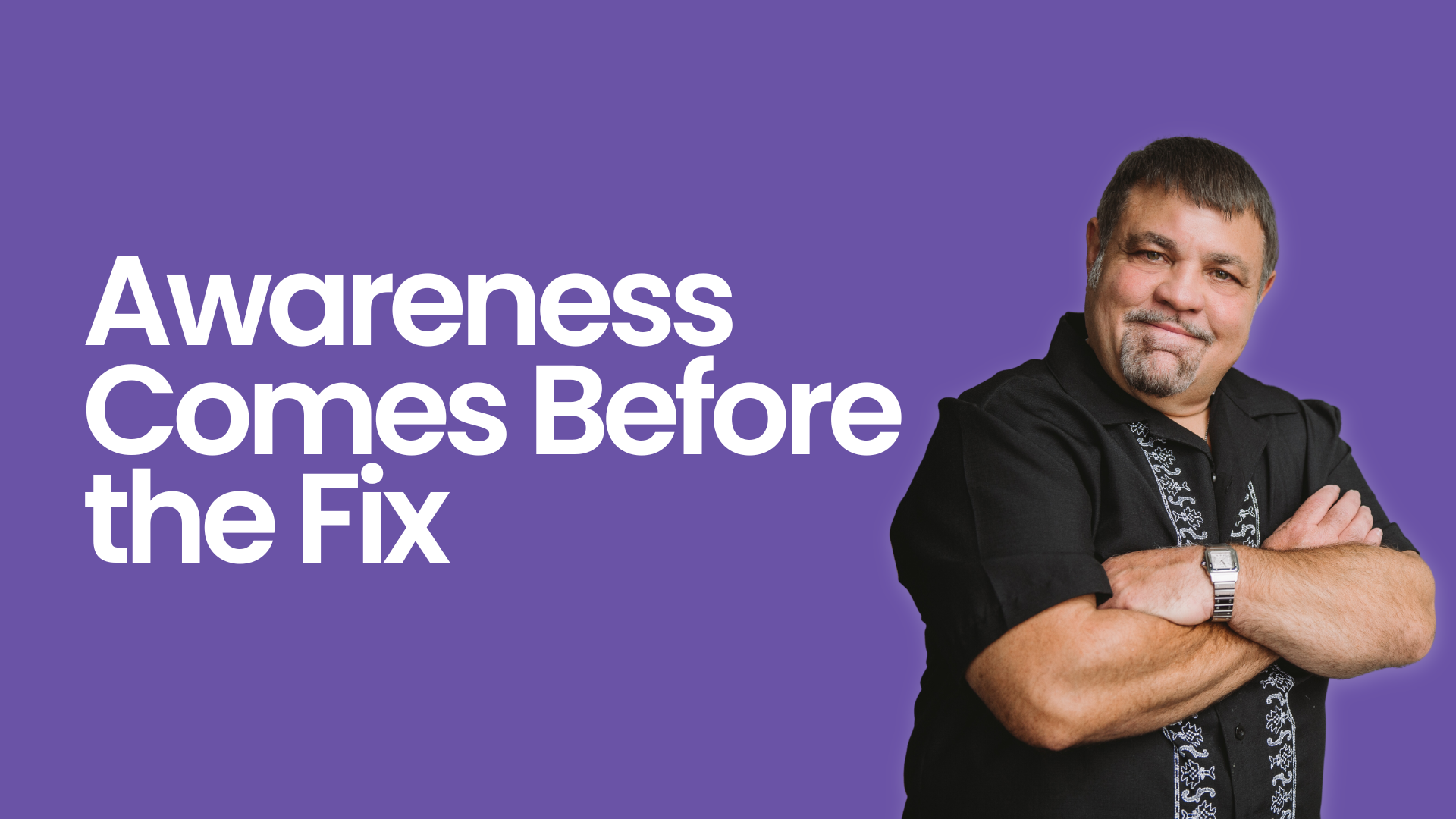 Awareness Comes Before the Fix