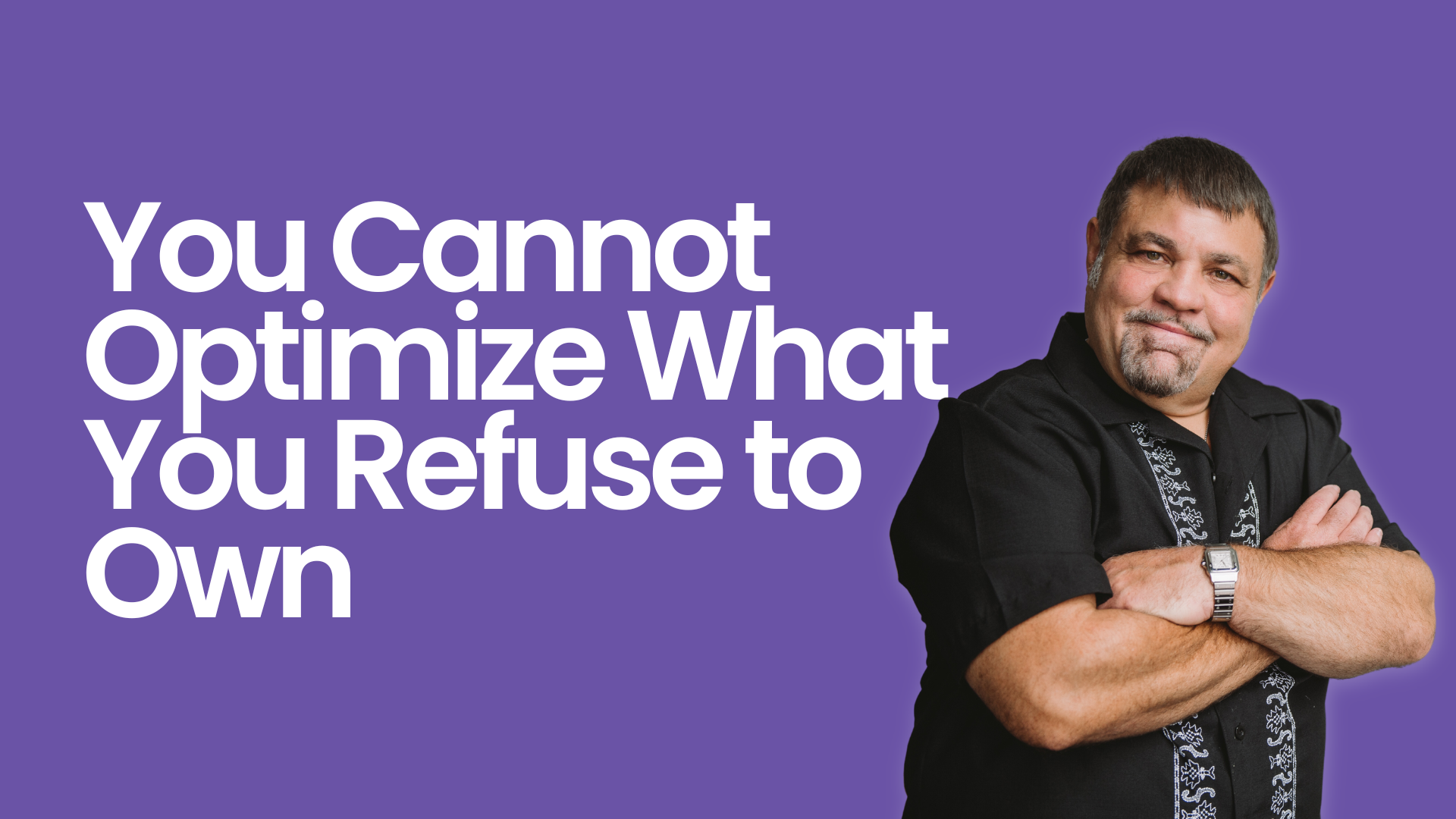 You Cannot Optimize What You Refuse to Own