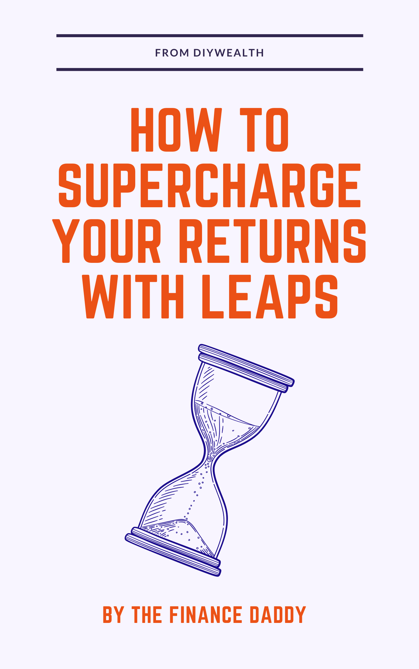 How to Supercharge Your Returns Using LEAPS