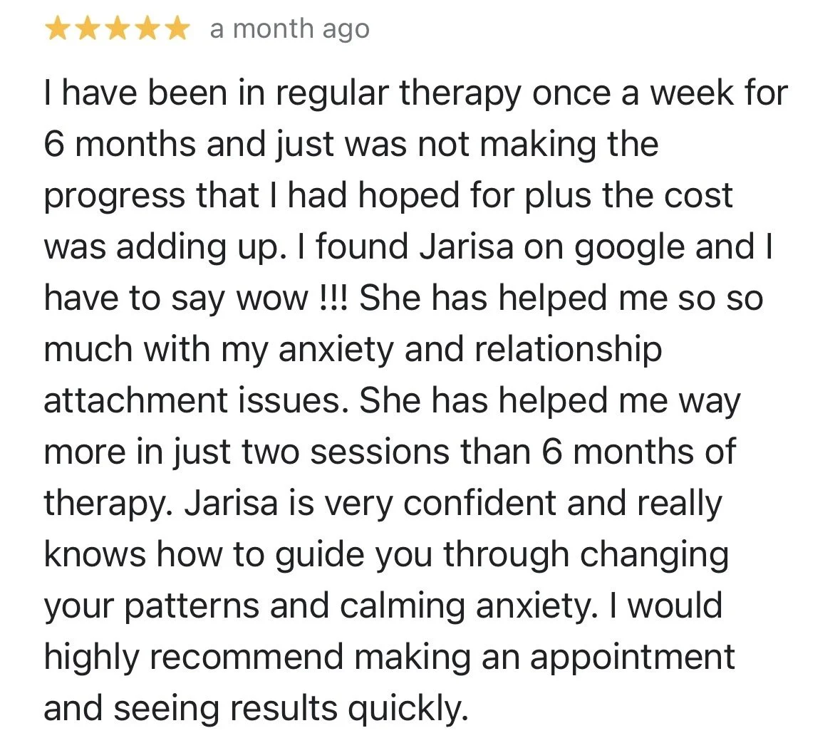 A review with five stars and positive feedback about therapy with a person named Jarisa, emphasizing her help with anxiety and relationship issues, and recommending making an appointment.