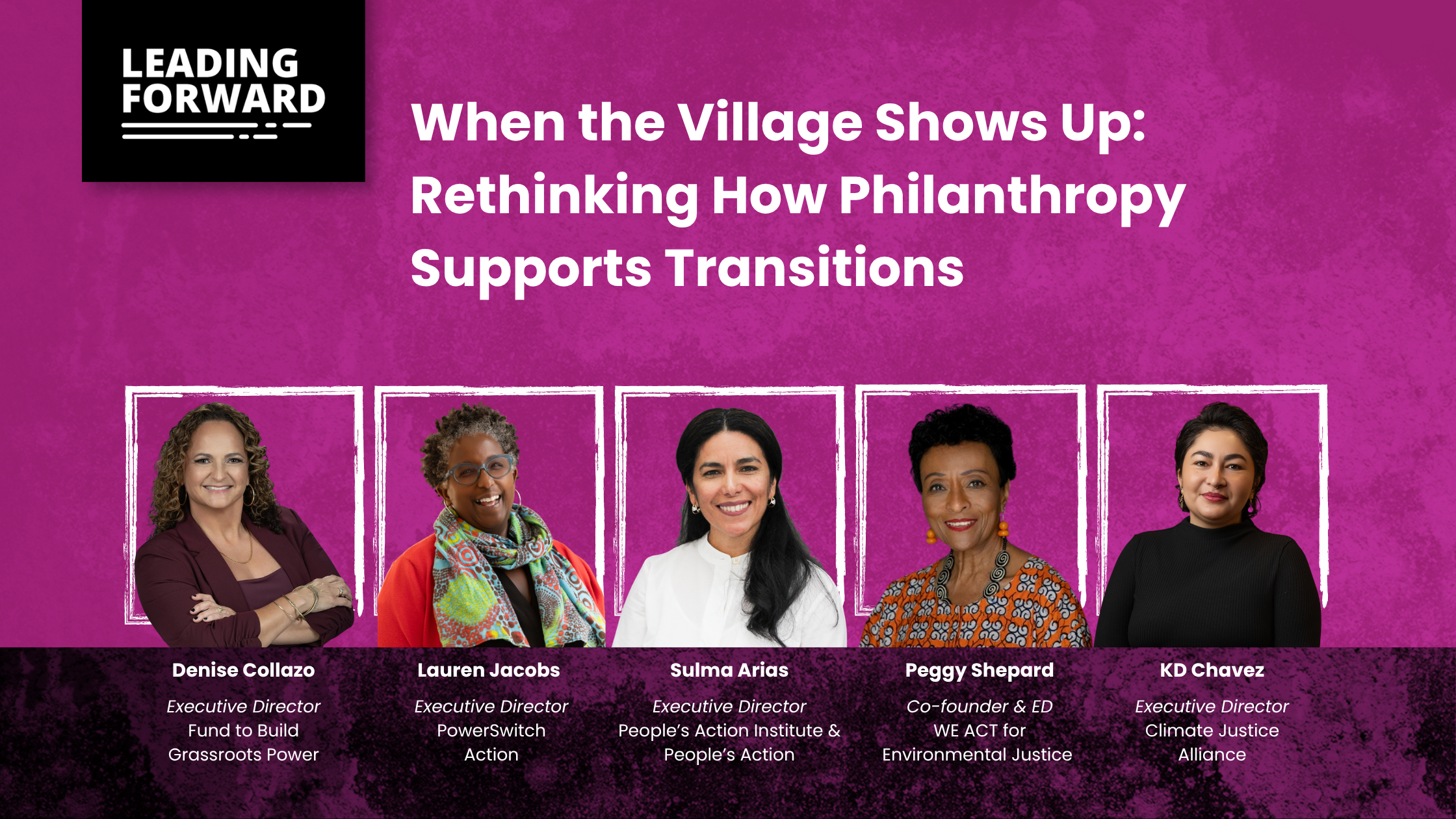 When the Village Shows Up: Rethinking How Philanthropy Supports Transitions - Headshots of authors Deinse Collazo, Lauren Jacobs, Sula Arias Peggy Shepard, and KD Chavez