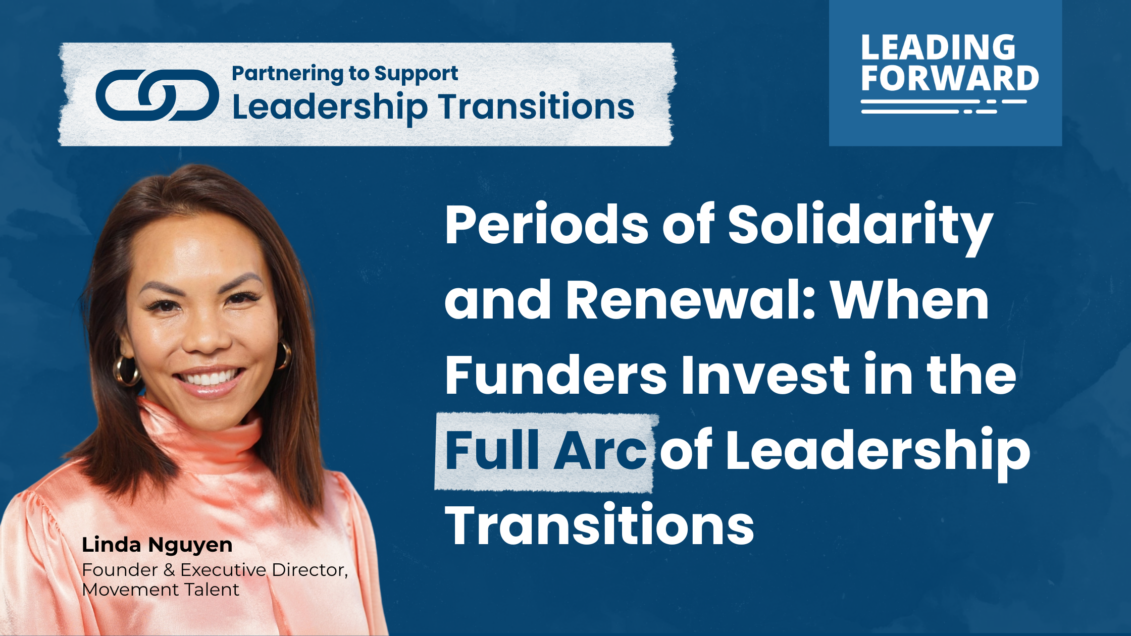 Periods of Solidarity and Renewal: When Funders Invest in the Full Arc of Leadership Transitions