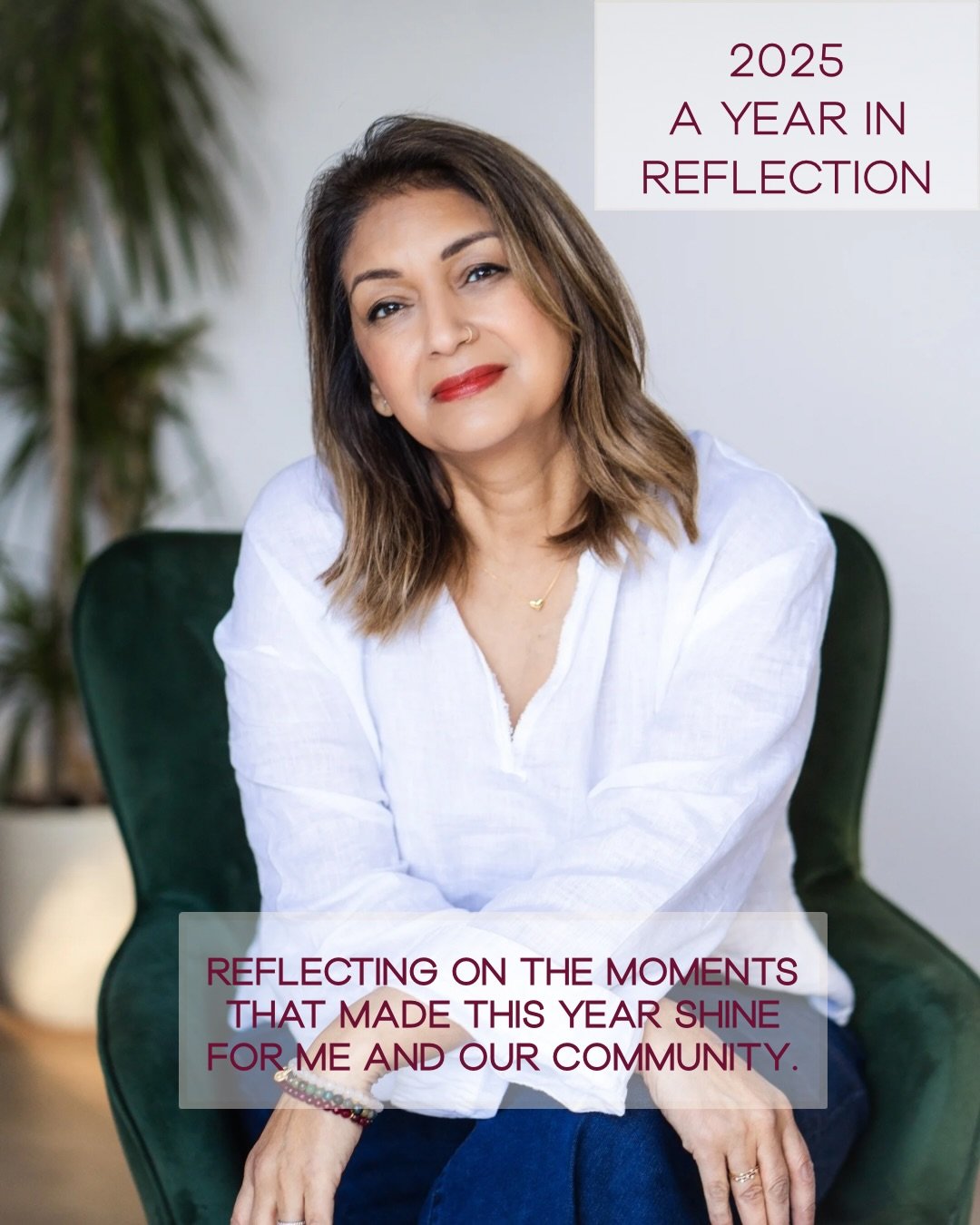 As I reflect on 2025, I&rsquo;m deeply aware of the moments that brought light to this year, both for me and for our community. It hasn&rsquo;t been without its challenges, but those moments gently reminded me of what truly sustained us during these 