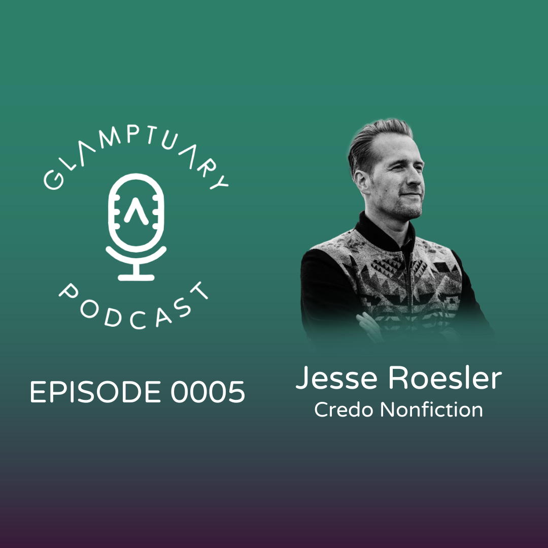 GLAMPTUARY PODCAST - SEASON 1/EPISODE 0005 - JESSE ROESLER episode artwork
