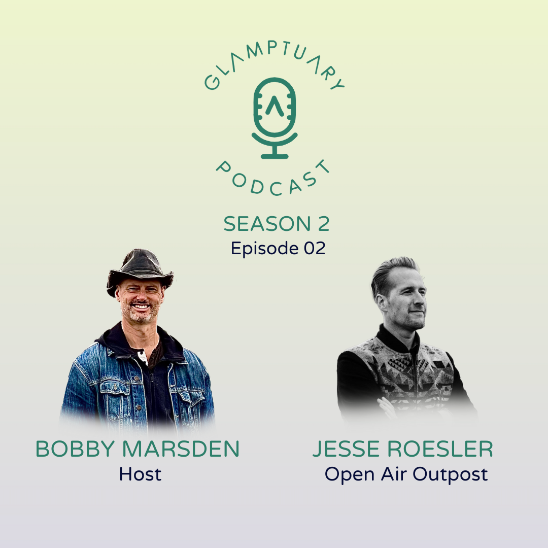 GLAMPTUARY PODCAST - SEASON 2/EPISODE 002 - JESSE ROESLER - OPEN AIR OUTPOST episode artwork