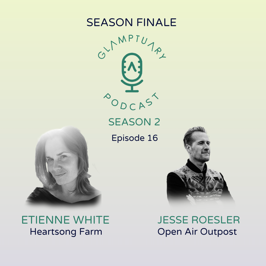 GLAMPTUARY PODCAST - SEASON 2/EPISODE 016 - SEASON FINALE WITH ETIENNE WHITE & JESSE ROESLER episode artwork