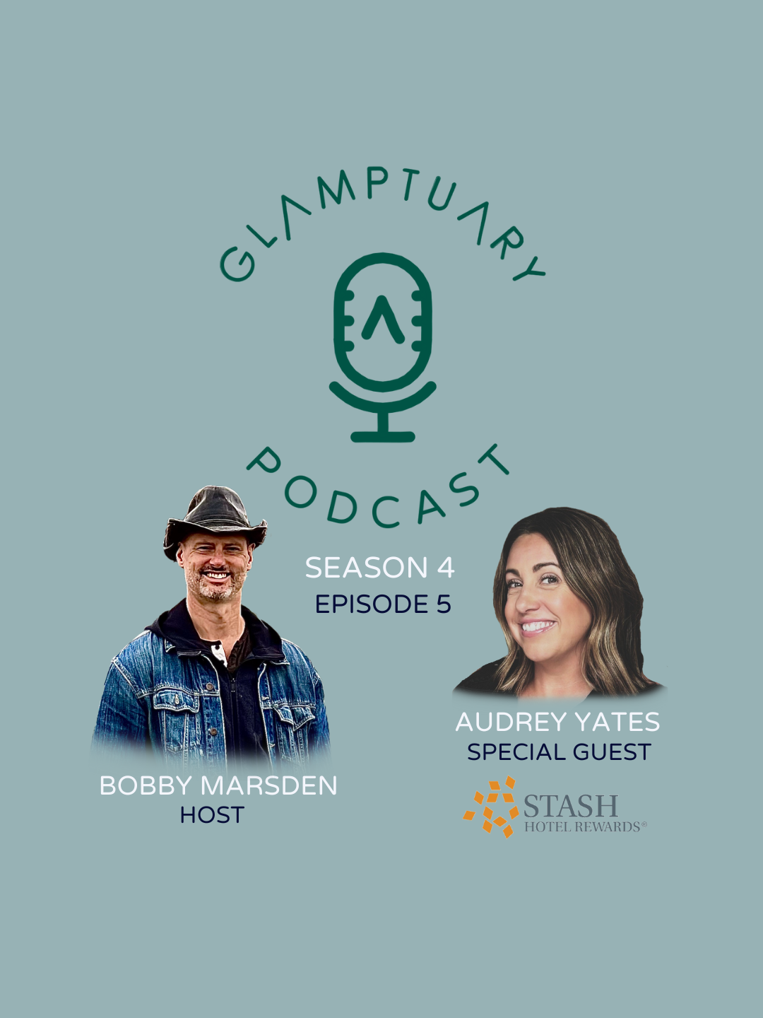 GLAMPTUARY PODCAST - SEASON 4/EPISODE 05 - WITH SPECIAL GUEST AUDREY YATES OF STASH HOTEL REWARDS episode artwork
