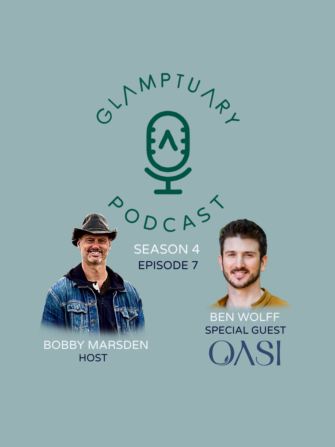 GLAMPTUARY PODCAST - SEASON 4/EPISODE 07 - WITH SPECIAL GUEST BEN WOLFF OF OASI episode artwork