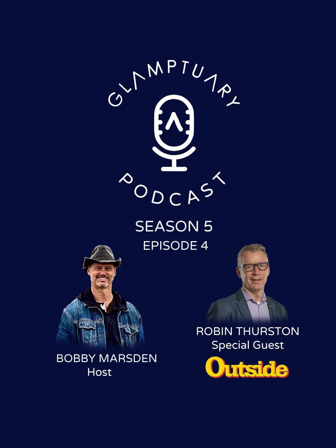 GLAMPTUARY PODCAST - SEASON 5/EPISODE 03 - WITH SPECIAL GUEST ROBIN THURSTON - CEO OF OUTSIDE INC. episode artwork