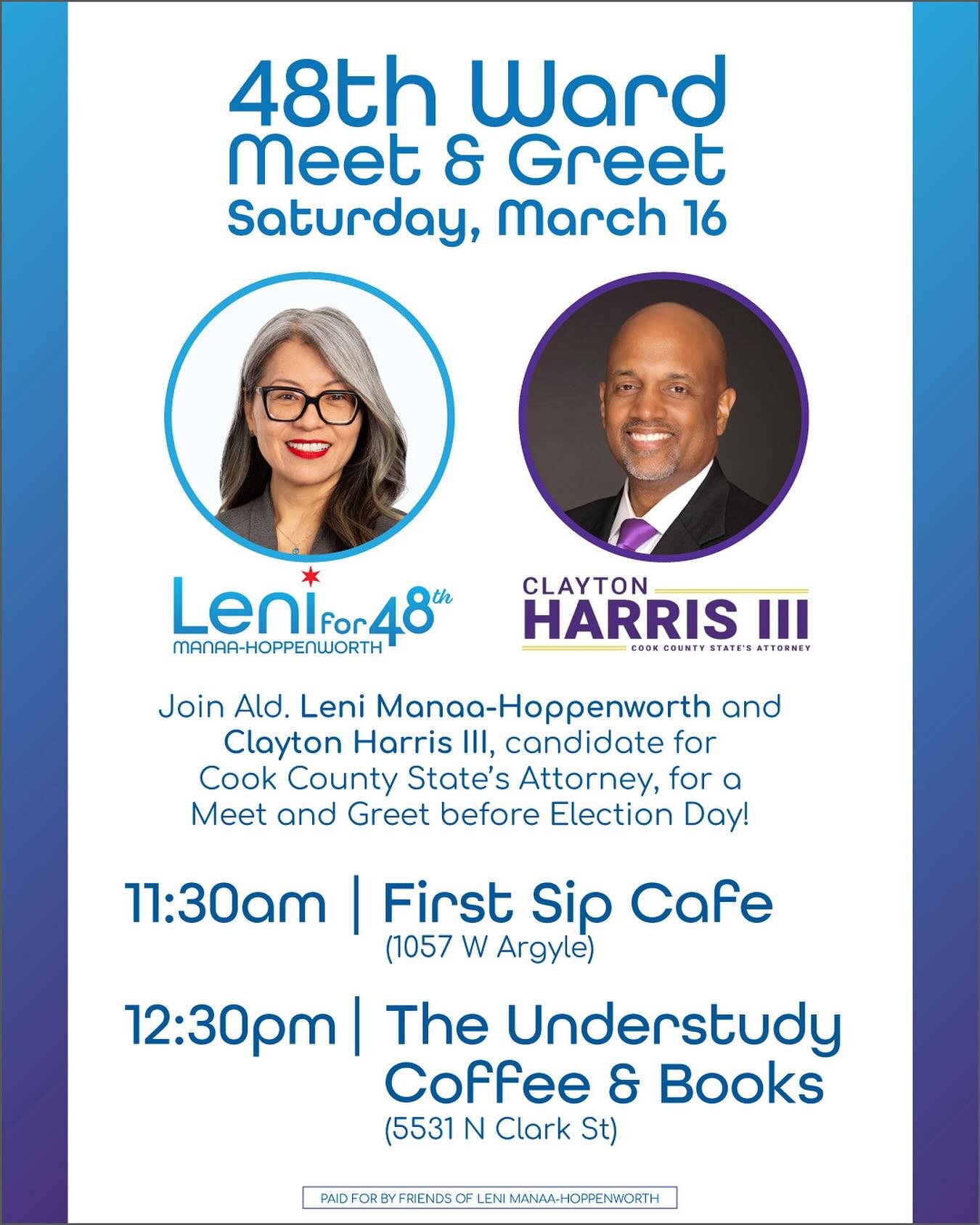 Come out this Saturday, March 16 to meet me and @claytonforcook in the 48th ward!

⭐️11:30am: First Sip Cafe (1057 W Argyle) 
⭐️12:30pm: The Understudy (5531 N Clark)

Hope to see you there! 🗳️

#48thward #ChiVotes #claytonforcook 

[image descripti