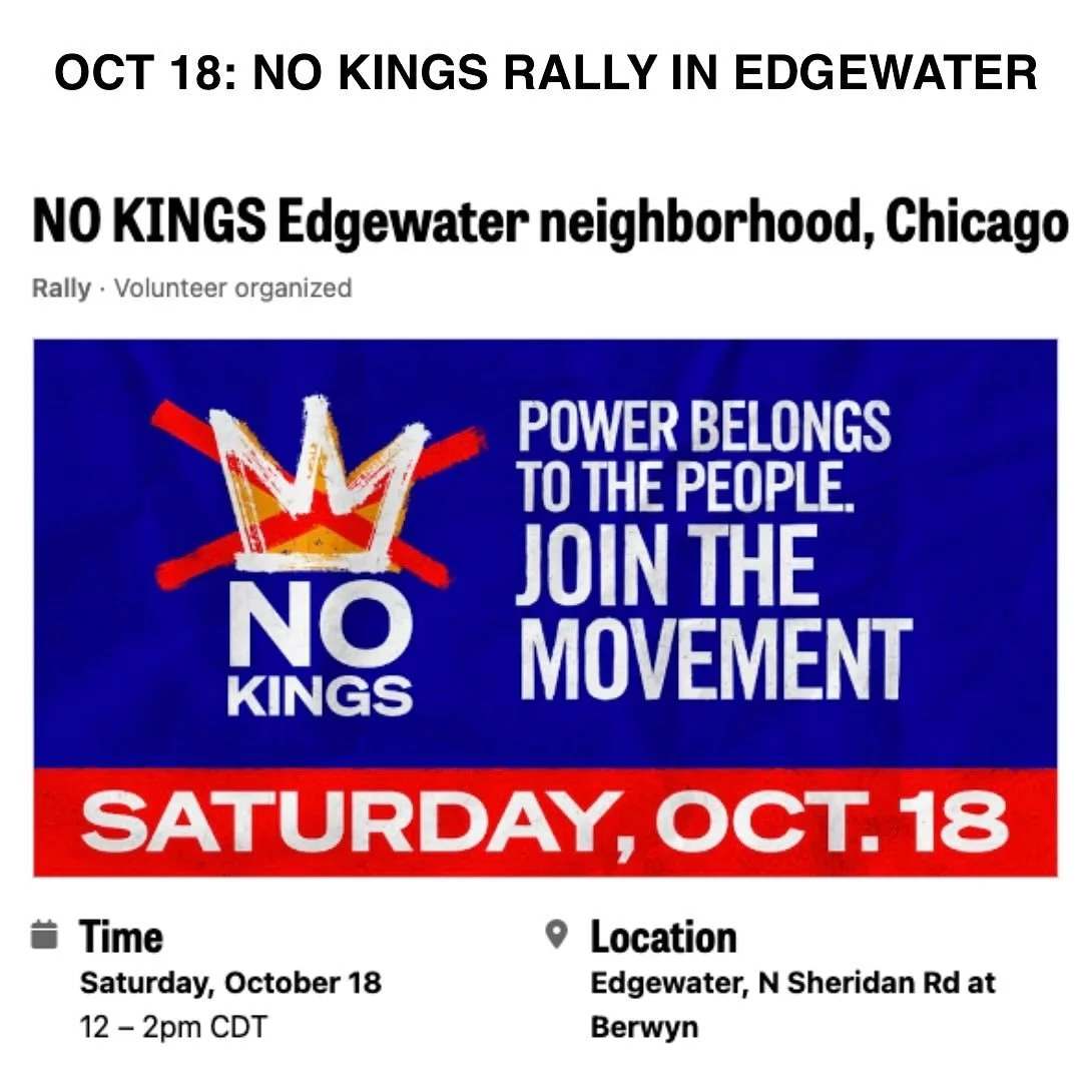 Can&rsquo;t make it downtown this Saturday for the protest? Join your neighbors right here in Edgewater to say NO KINGS!

🗓️ Saturday, Oct 18

🕛 12-2pm

📍Sheridan and Berwyn

See you Saturday! 🚫👑

#NoKings #HandsOffChicago #The48thWard #48thWard