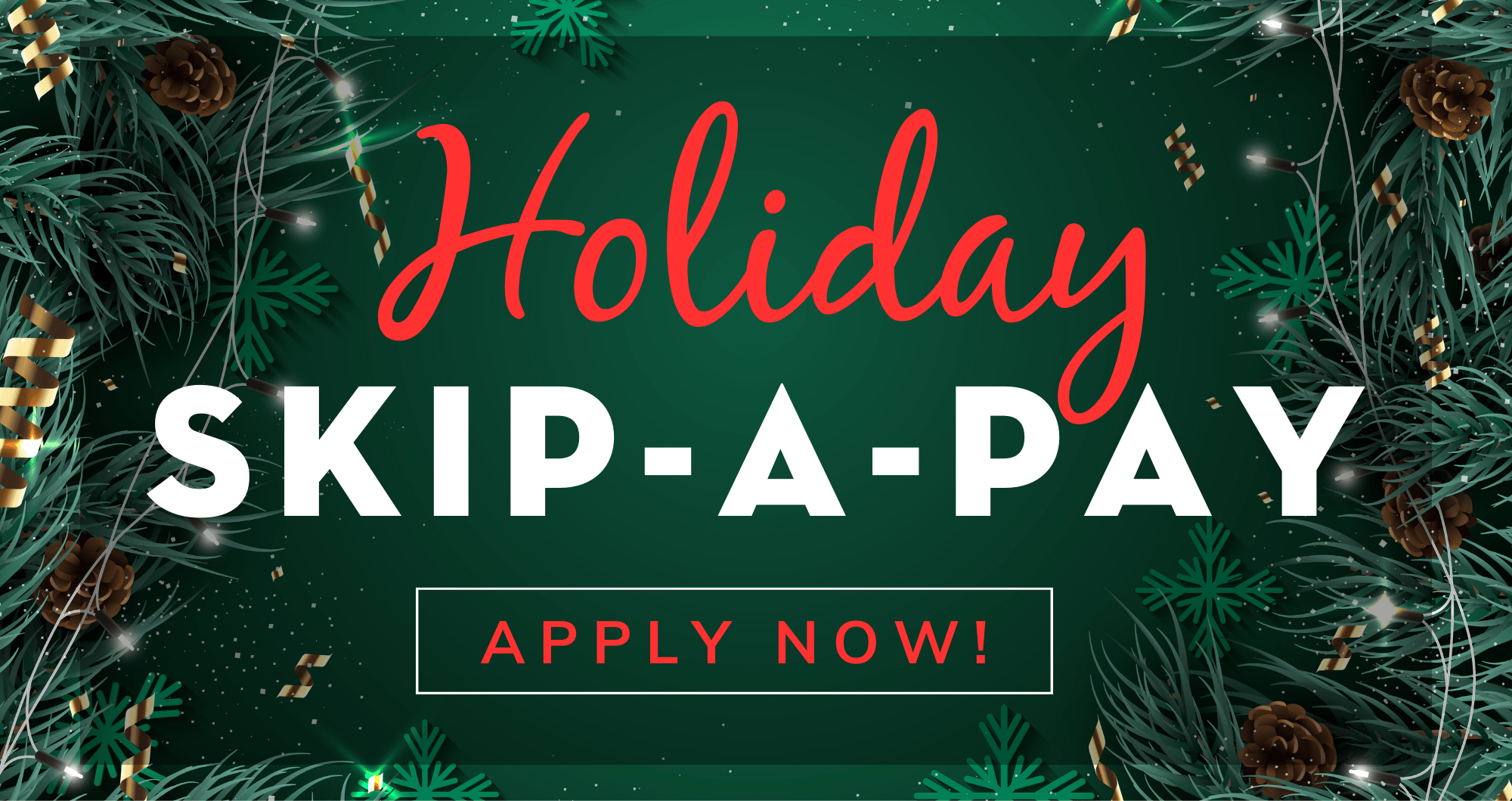Holiday skip a payment 