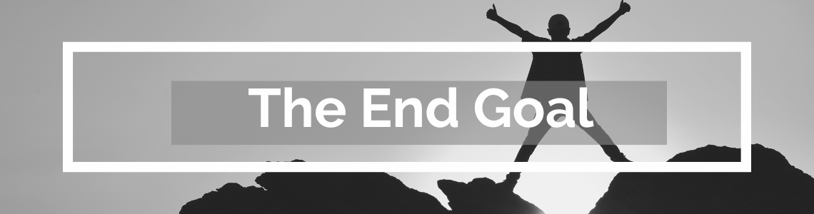 The End Goal