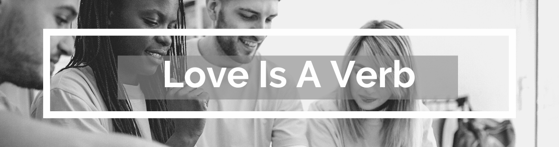Love Is A Verb