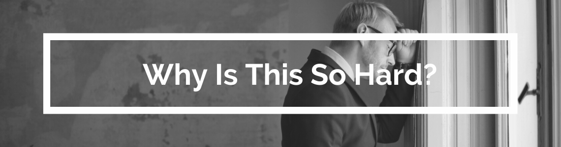 Why Is This So Hard?