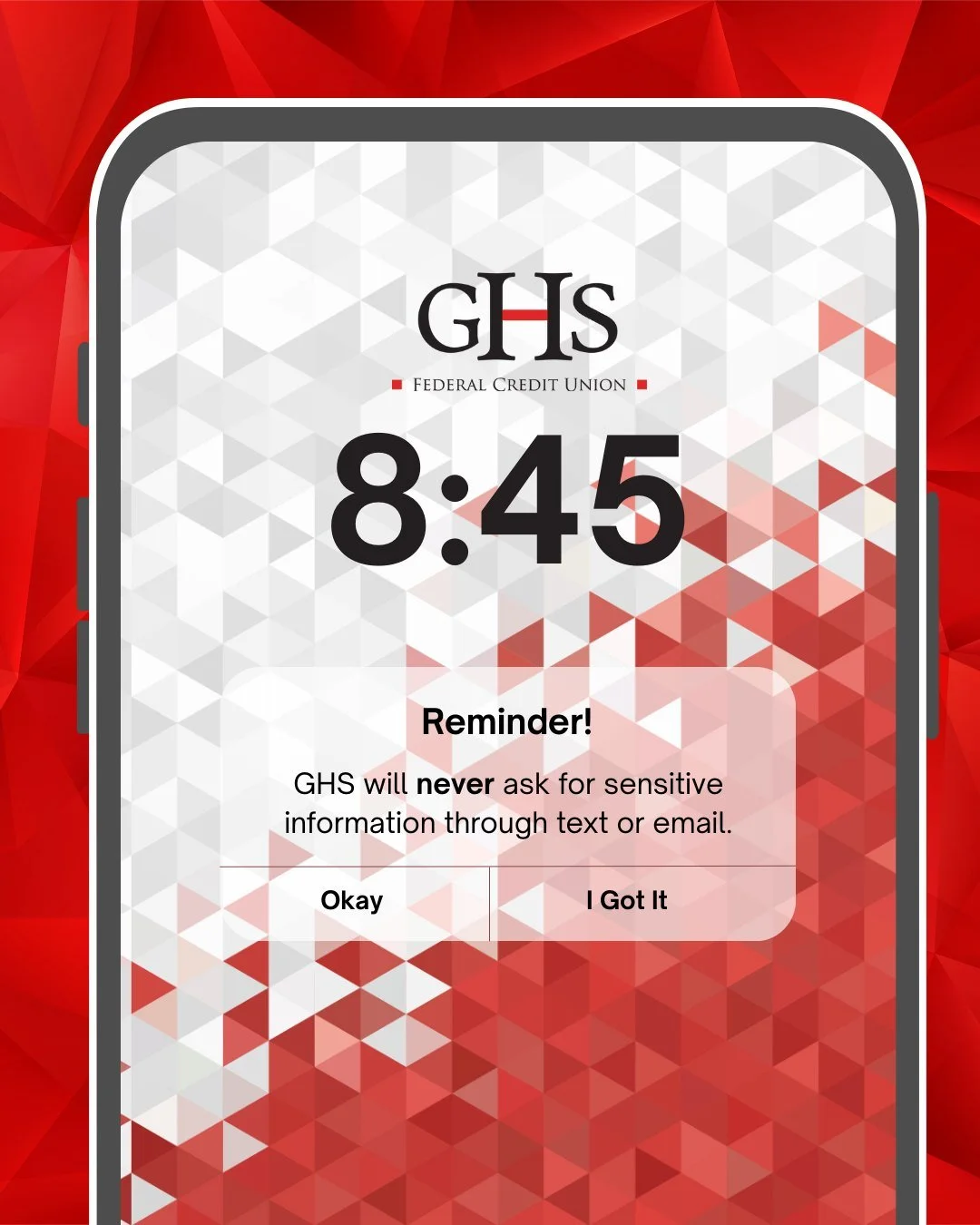 We&rsquo;ve been notified of scam messages claiming to be fraud transfer alerts. In some cases, scammers follow up with a phone call asking members to reset their online banking login.

This is not GHS.
We will never request your login information by