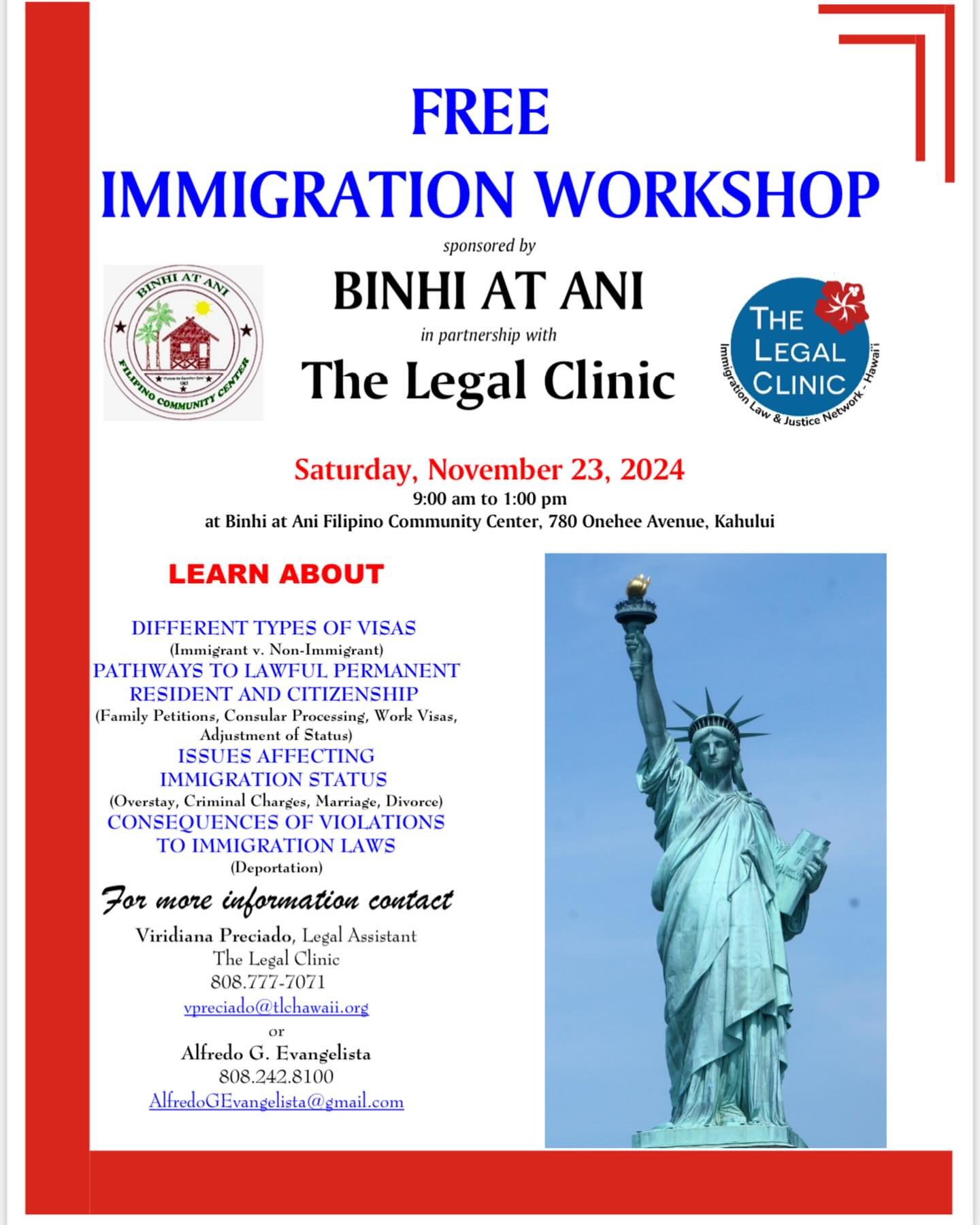 Join Binhi at Ani and The Legal Clinic for a free immigration workshop this Saturday, November 23 from 9 a.m. to 1 p.m. at the Binhi at Ani Filipino Community Center, located at 780 Oneheʻe Ave. in KAHULUI! 
&bull;
Don&rsquo;t miss this opportunity t