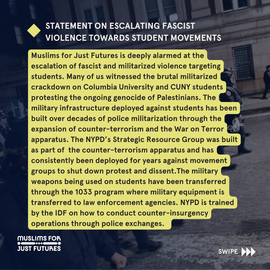 🚨Statement on Escalating Fascist Violence Towards Student Movements🚨

Muslims for Just Futures is deeply alarmed at the escalation of fascist and militarized violence targeting students. Many of us witnessed the brutal militarized crackdown on Colu