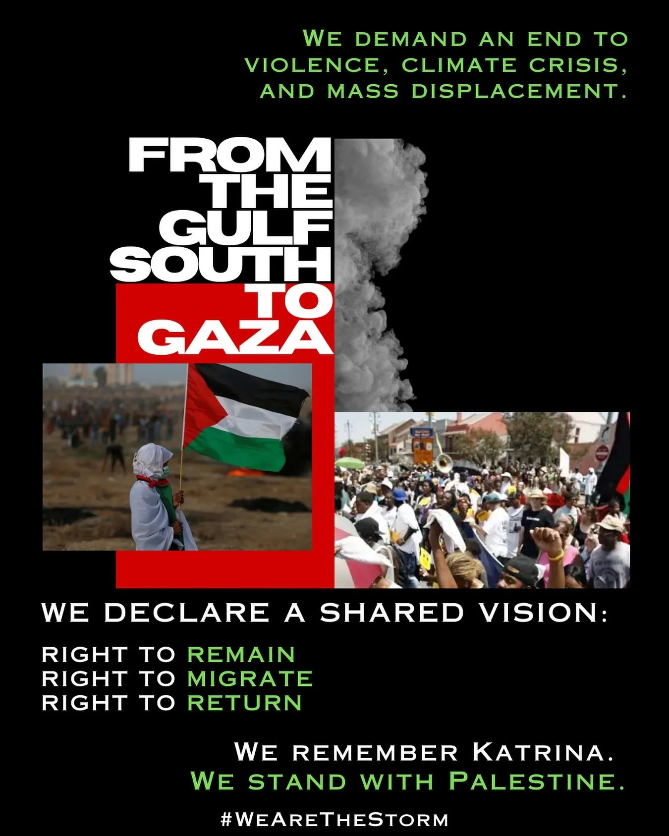 ✊🏽 From the Gulf South to Gaza, we demand the Right to Remain, the Right to Migrate, and the Right to Return as a shared call for solidarity and action against violence, displacement, and climate crisis. ✊🏽

We Remember Katrina. We stand with Pales