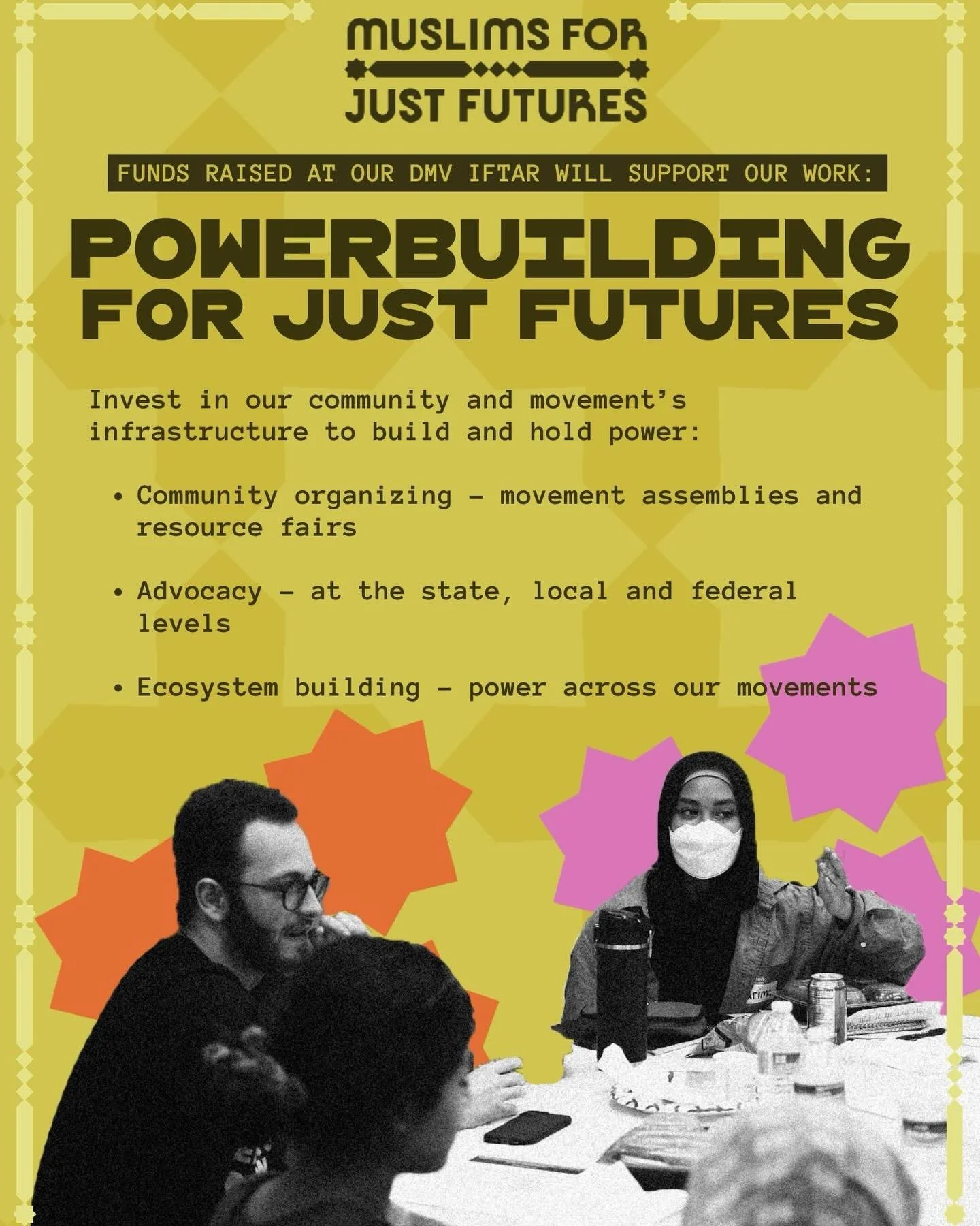 This week: highlights from some of our Powerbuilding for Just Futures work, spanning the local to the national&mdash; join our iftar to support this transformative work and learn more. 

I wanted to share more about our Powerbuilding For Just Futures