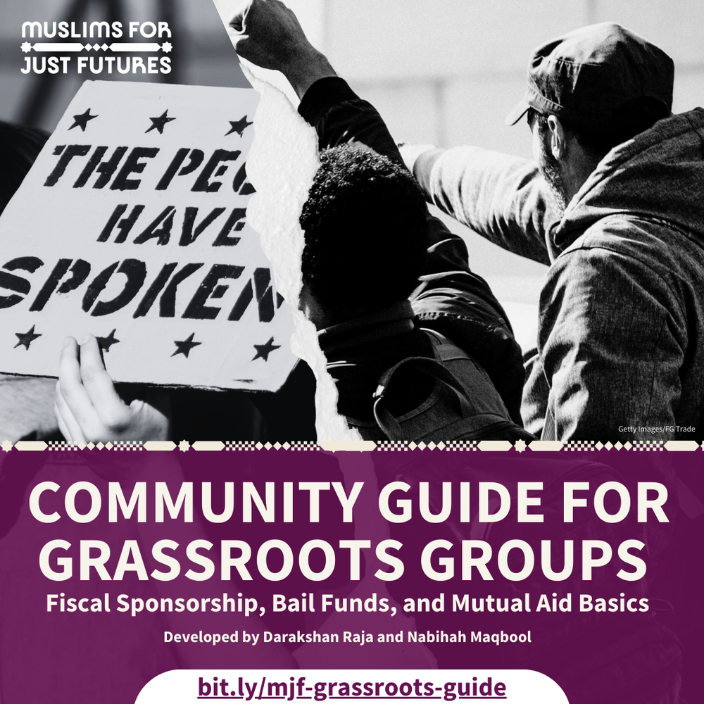 COMMUNITY GUIDE FOR GRASSROOTS GROUPS — Muslims for Just Futures ...