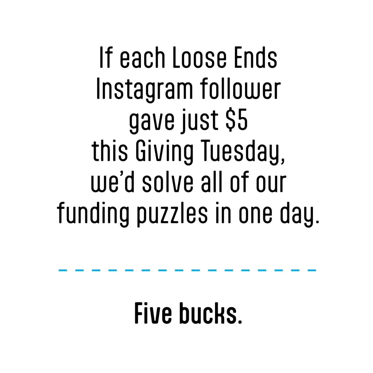 It&rsquo;s Giving Tuesday and there are many nonprofits worthy of your support today. Please consider a gift to Loose Ends as you decide where to donate. Loose ends.org/donate (and in bio) THANK YOU!