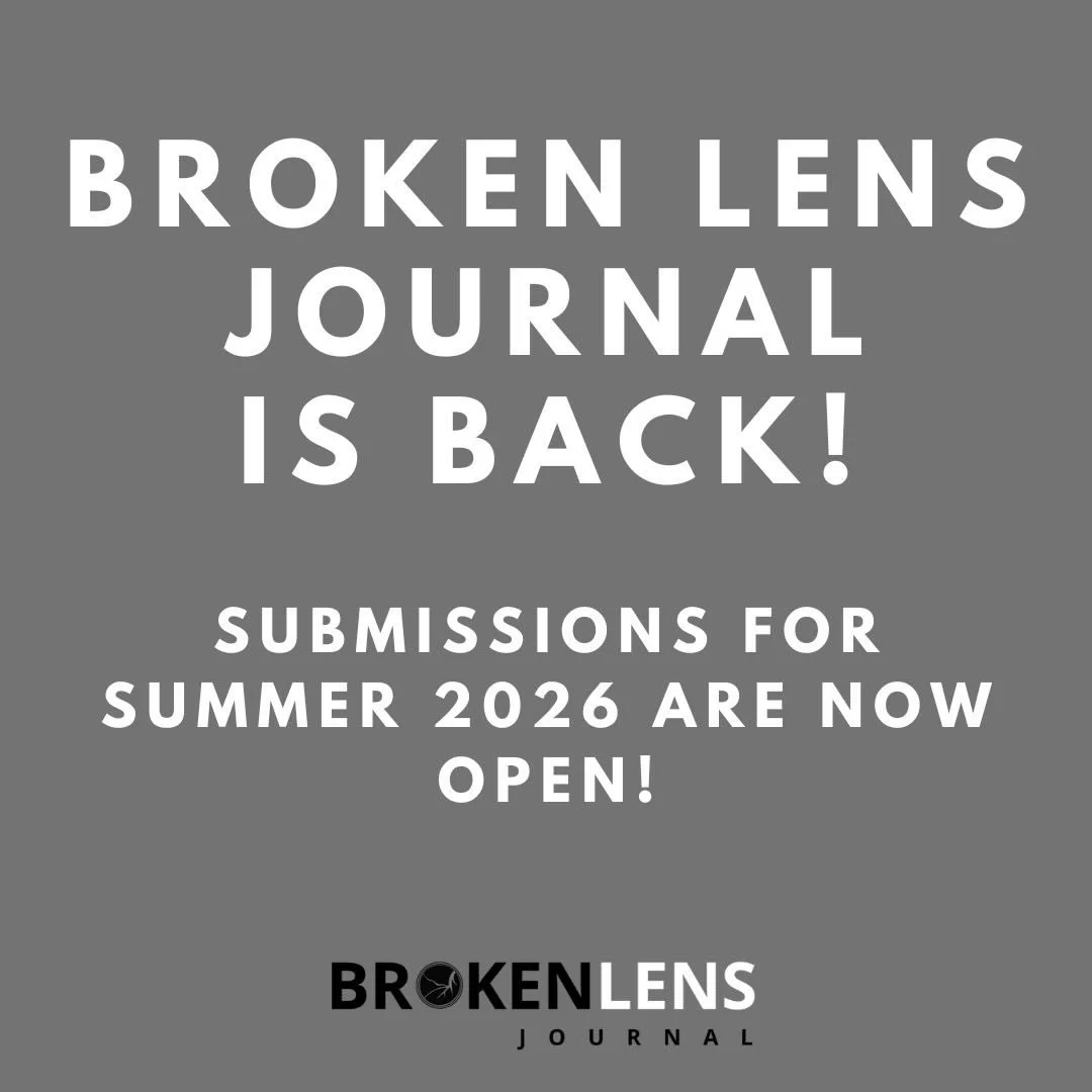 As you may have noticed, Broken Lens Journal has been on hiatus since last winter. While the reasons for the unannounced hiatus were varied and personal, we are aware of the importance of maintaining regular communication with the poets, writers and 