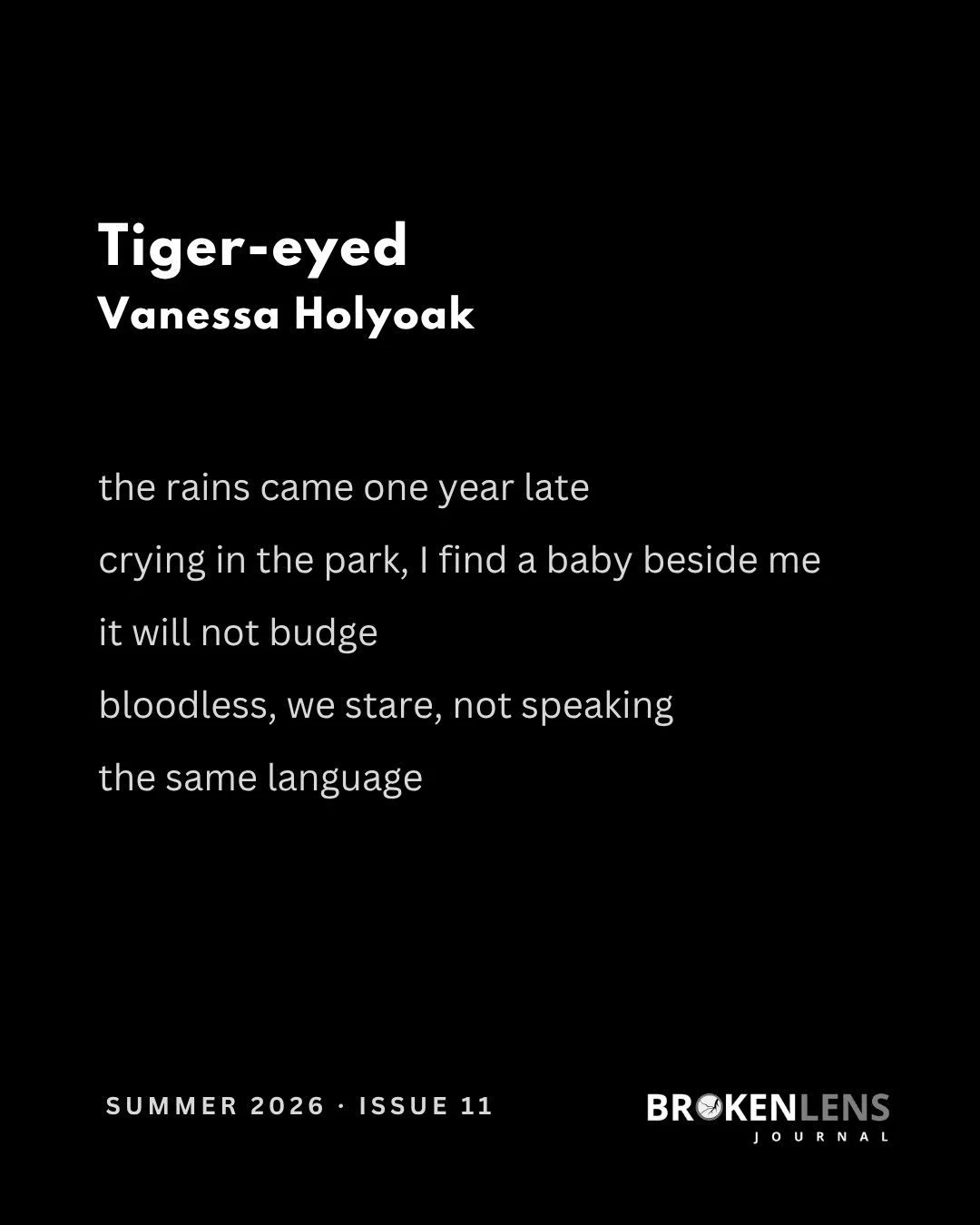 &ldquo;I&rsquo;m not sure what has become of me&rdquo;

Read &amp; listen to &ldquo;Tiger-eyed&rdquo; and &ldquo;Quake&rdquo; by Vanessa Holyoak @vanessaholyoak from our latest issue at the link in our bio.

Vanessa Holyoak is a Los Angeles-based int