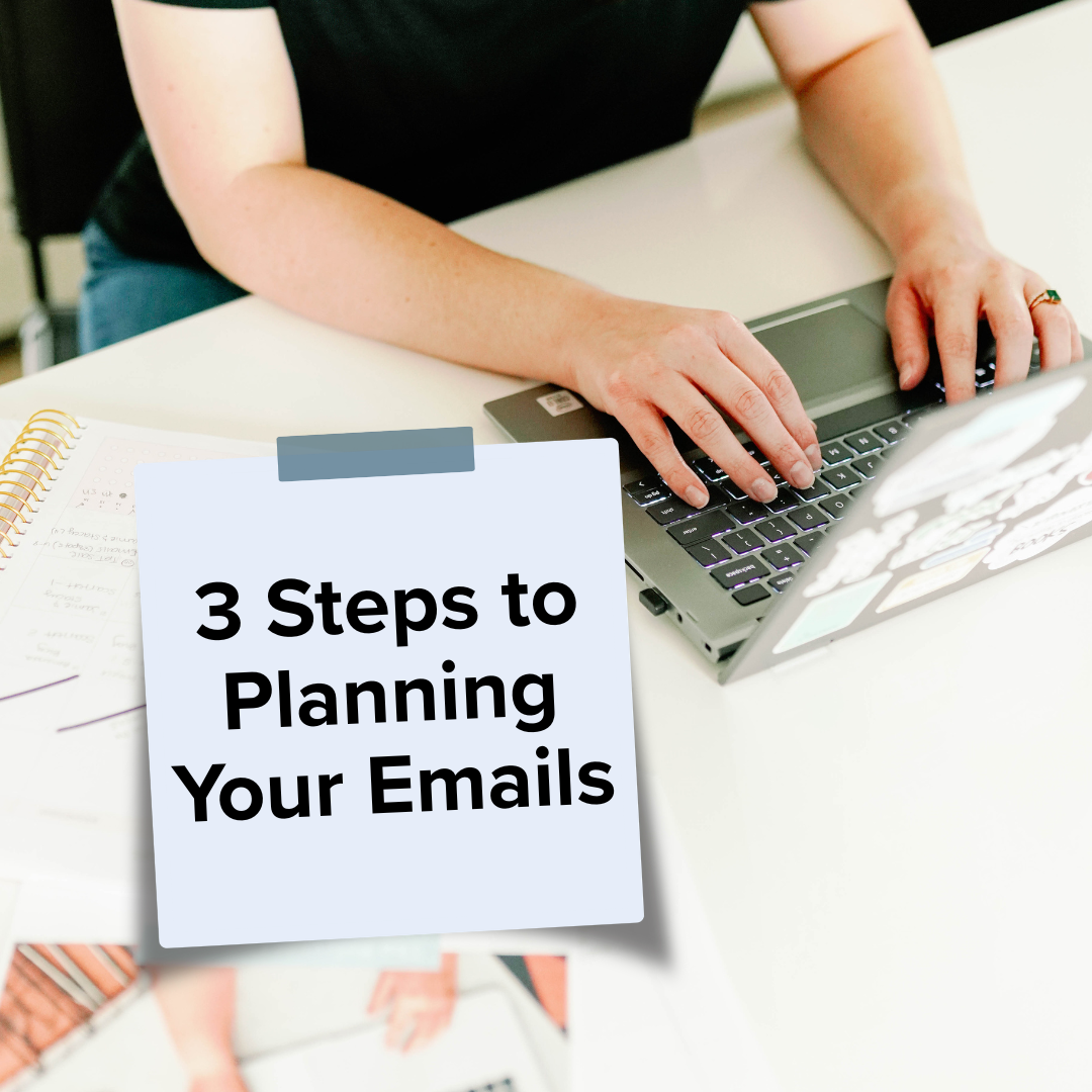 3 Steps to Planning Your Emails