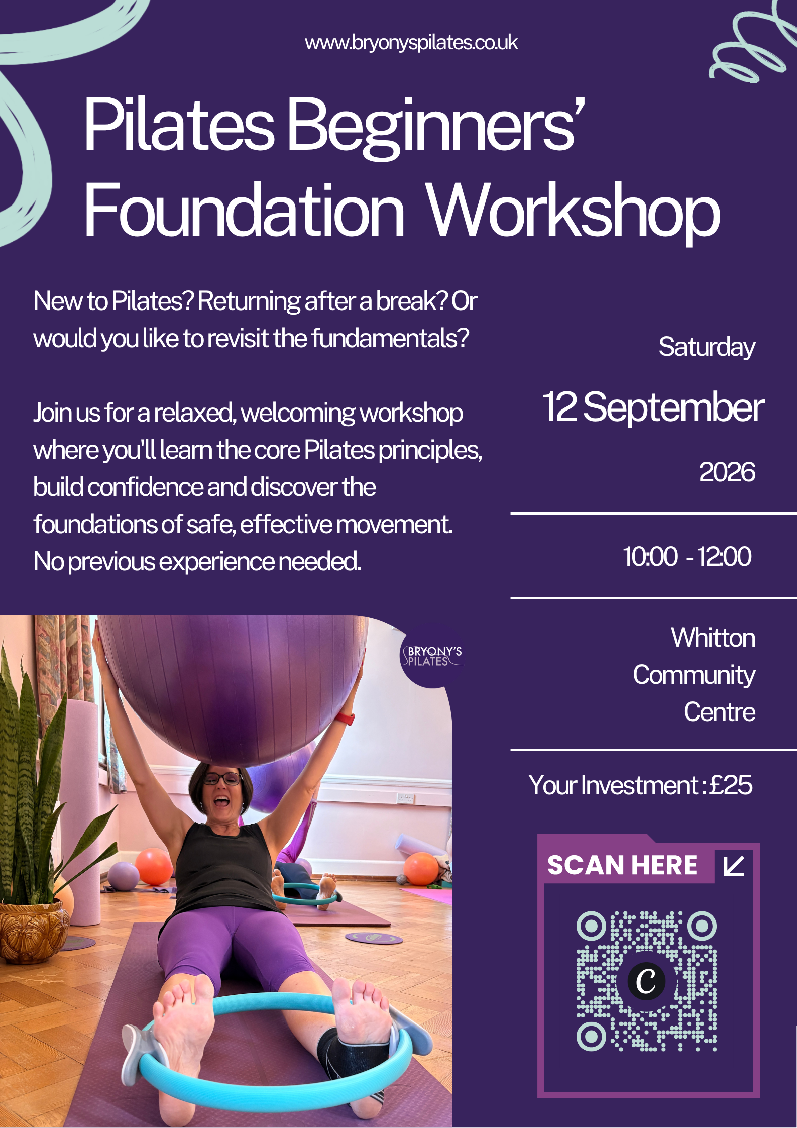 Pilates Beginners' Foundation Workshop: A relaxed, welcoming introduction for anyone completely new to Pilates or wanting to build a solid foundation before joining a regular class. No experience needed, just come as you are.