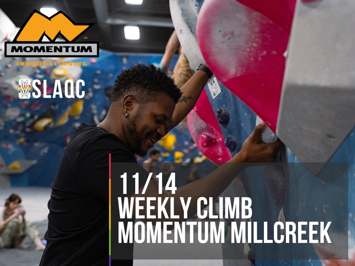 THURSDAY SLAQC MEETUP @ MOMENTUM MILLCREEK! 🏳️&zwj;🌈🧗&zwj;♀️

Fall vibes and friendly faces await at our November meetup! 🍂 Join us at Momentum Millcreek for an evening of climbing, connecting, and celebrating our amazing LGBTQ+ community. Whethe