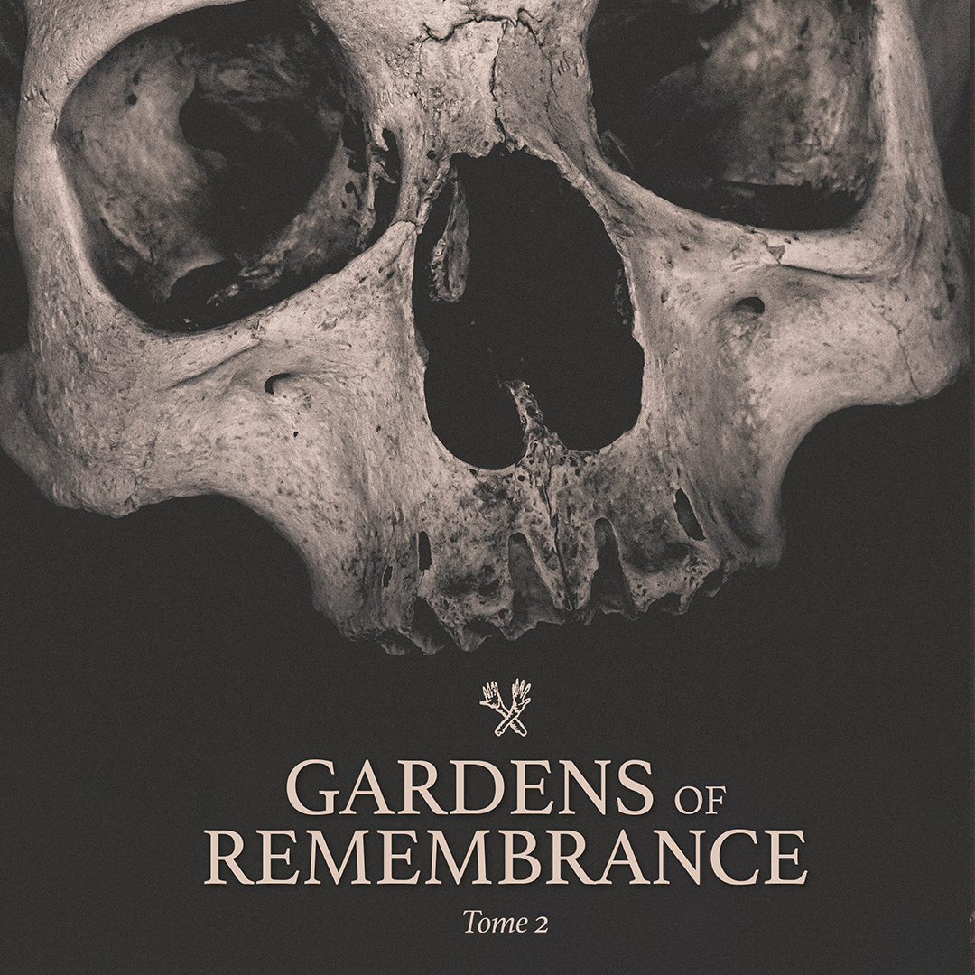 A close-up of a human skull with dark eye sockets and nose cavity, against a black background. The text "GARDENS OF REMEMBRANCE" and "Tome 2" is displayed below the skull.