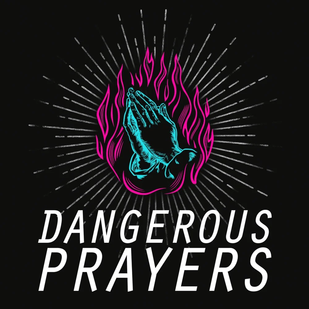 Dangerous Prayers