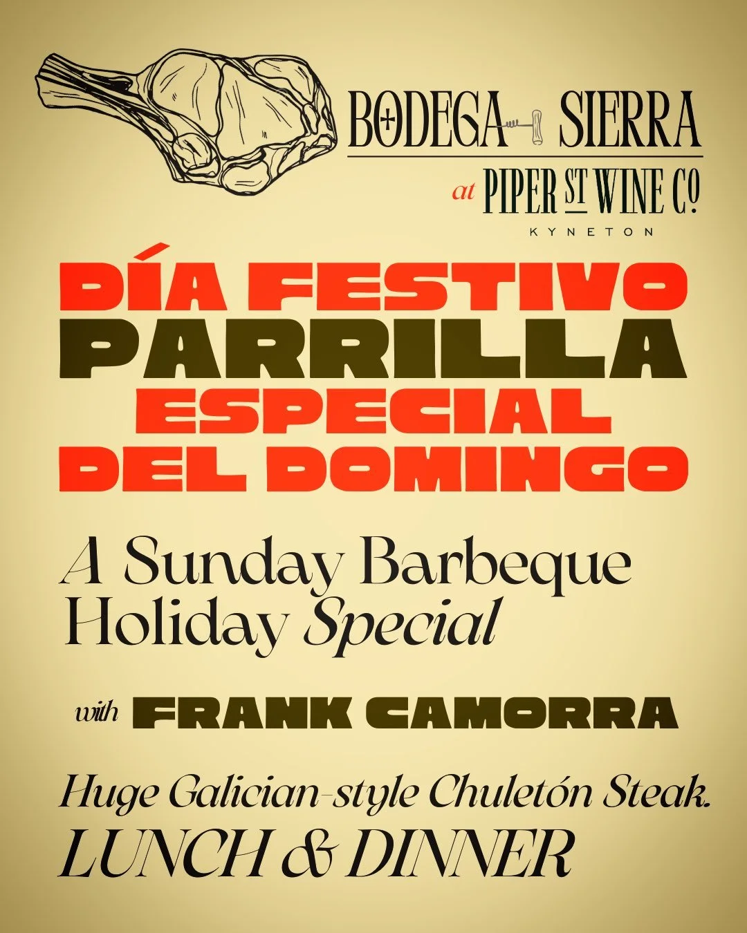 Sunday Parrilla&mdash;Chulet&oacute;n Steaks.

Y&rsquo;all got the day off on Monday, so we&rsquo;re putting on a barbecue this Labour Day long weekend!

SUNDAY LUNCH &amp; DINNER
Huge Galician-style Chulet&oacute;n (Ribeye) Steaks, we&rsquo;re talki