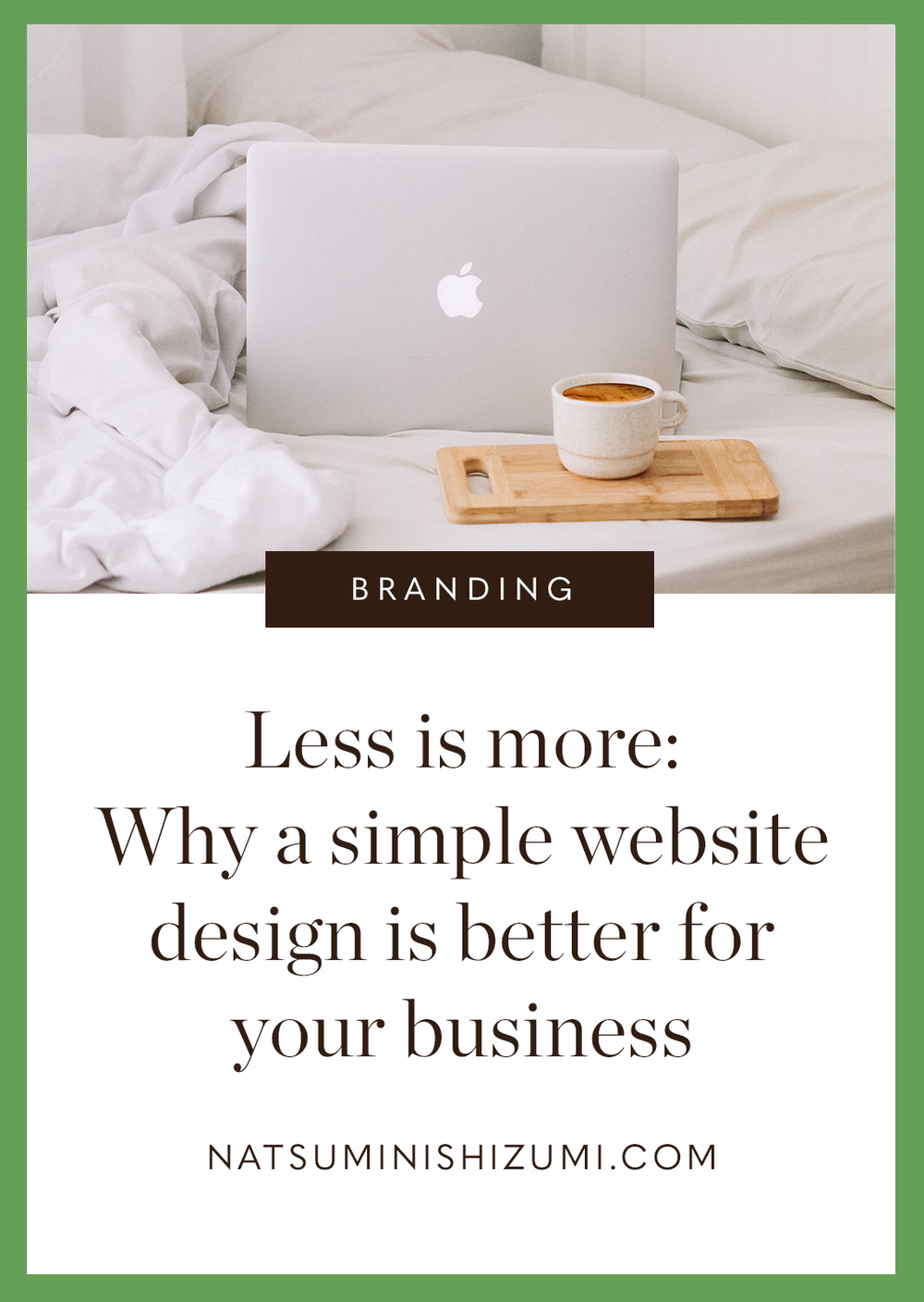 Less is More: Why a Simple Website Design is Better for Your Business