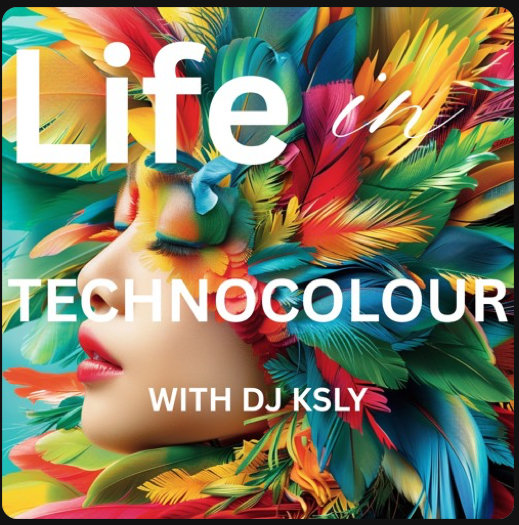 Cover art for a music album titled 'Life in Technocolour' by DJ KSLY, featuring a side profile of a woman with eyes closed, surrounded by colorful feathers.
