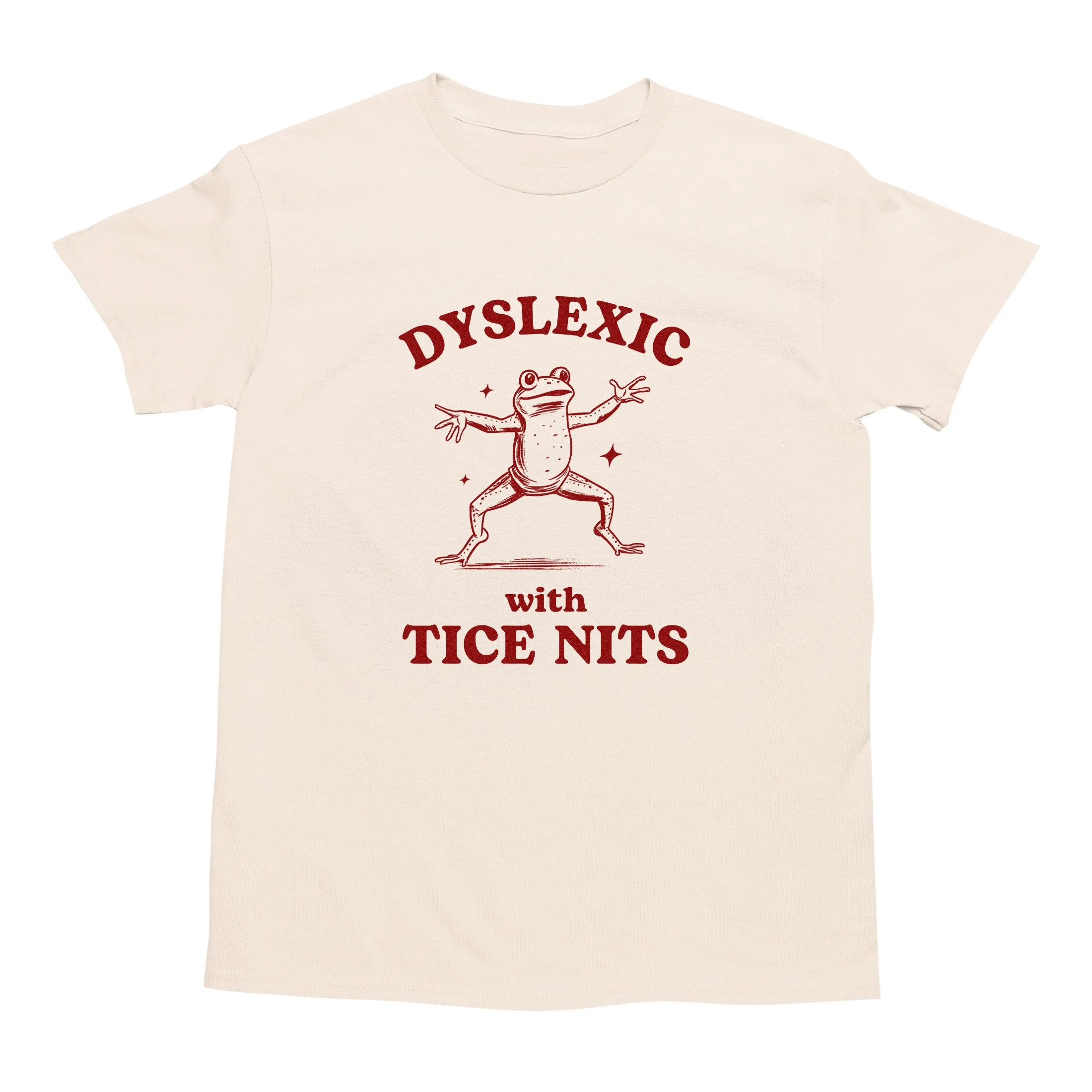 DYSLEXIC WITH TICE NITS