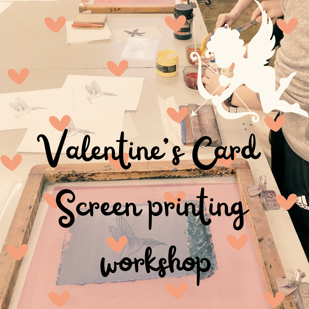 Valentine’s Card Screen printing workshop.png