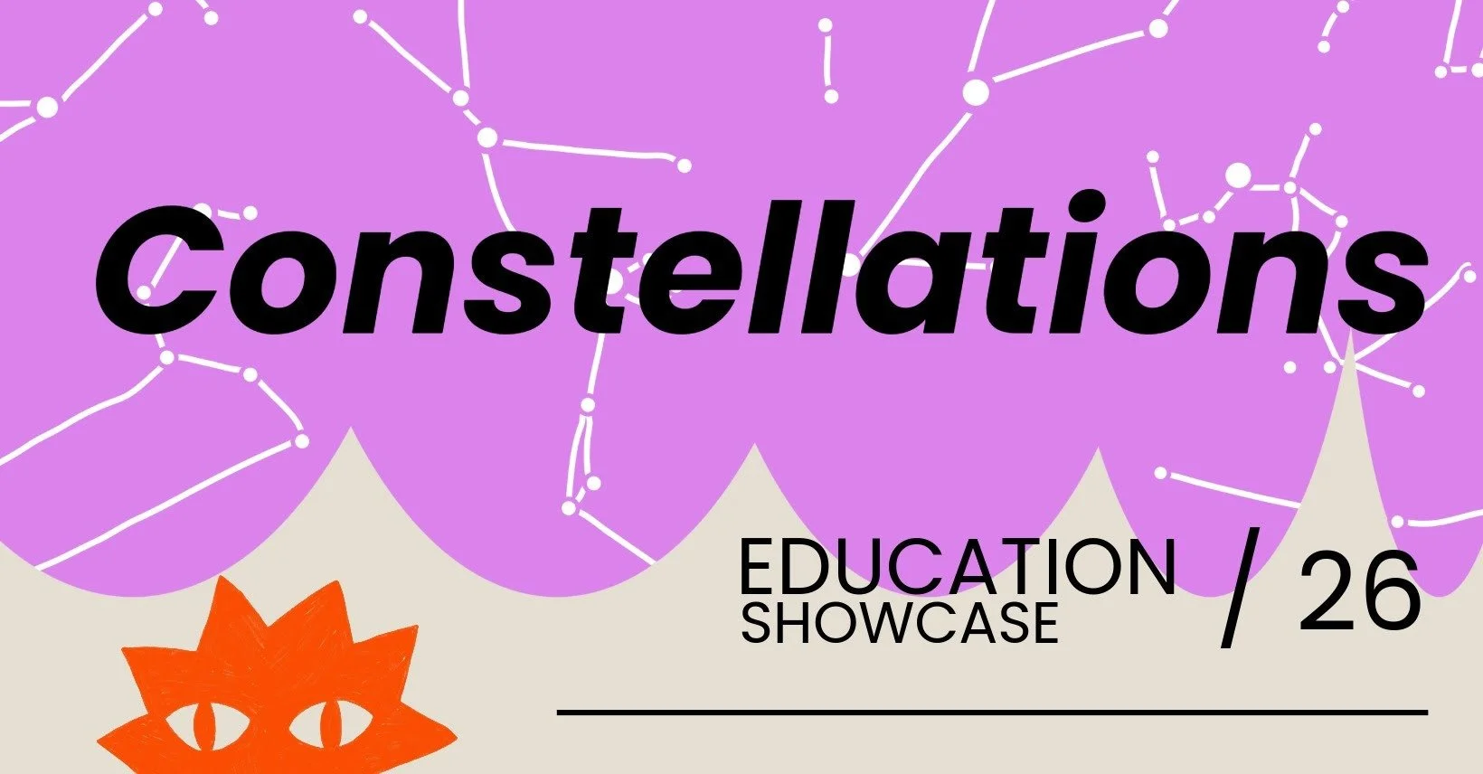 Constellations - 2026 Education Showcase