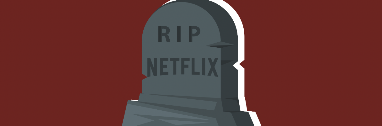 The death of Netflix