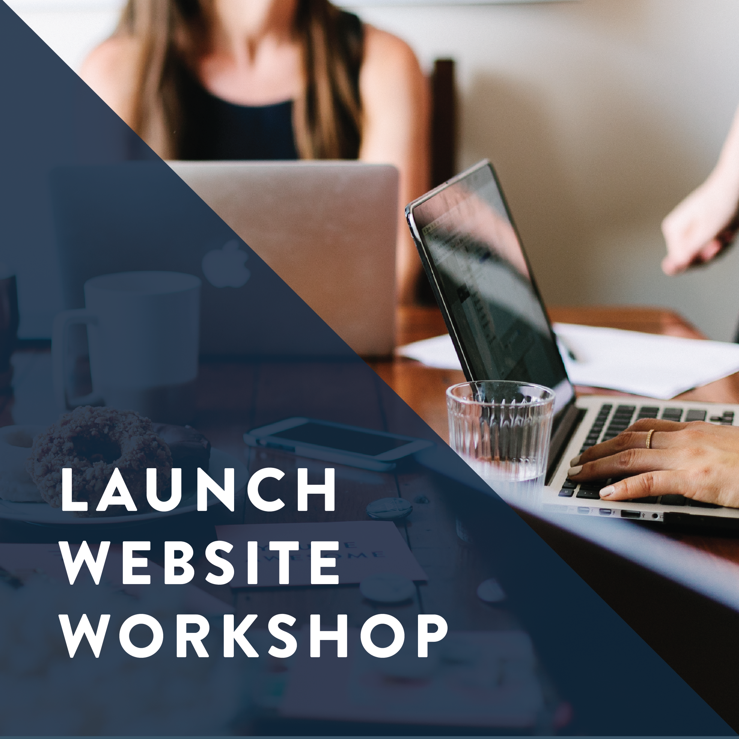 LAUNCH Website Workshop