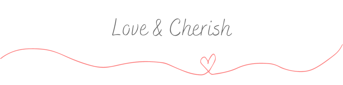 Love & Cherish