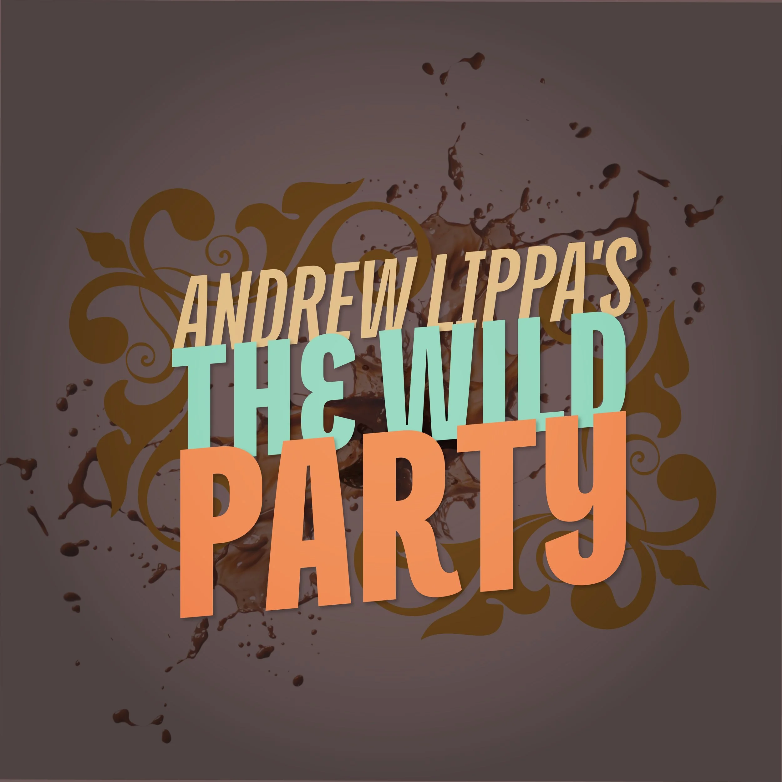 Andrew Lippa's The Wild Party