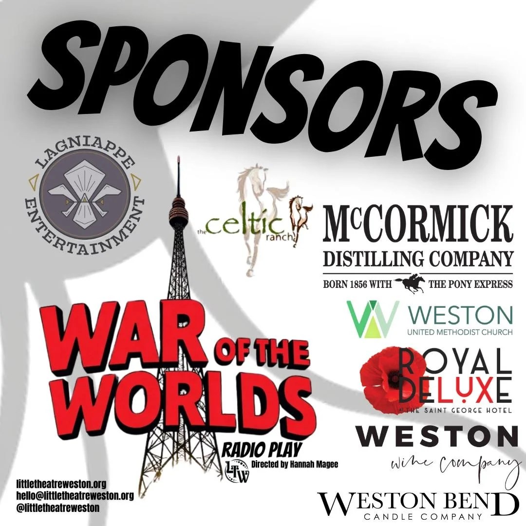 π A Standing Ovation for Our Sponsors! π
The Little Theatre of Weston is proud to present our season of storytelling, creativity, and community - and none of it would be possible without the incredible support of our season sponsors.
A heartfelt