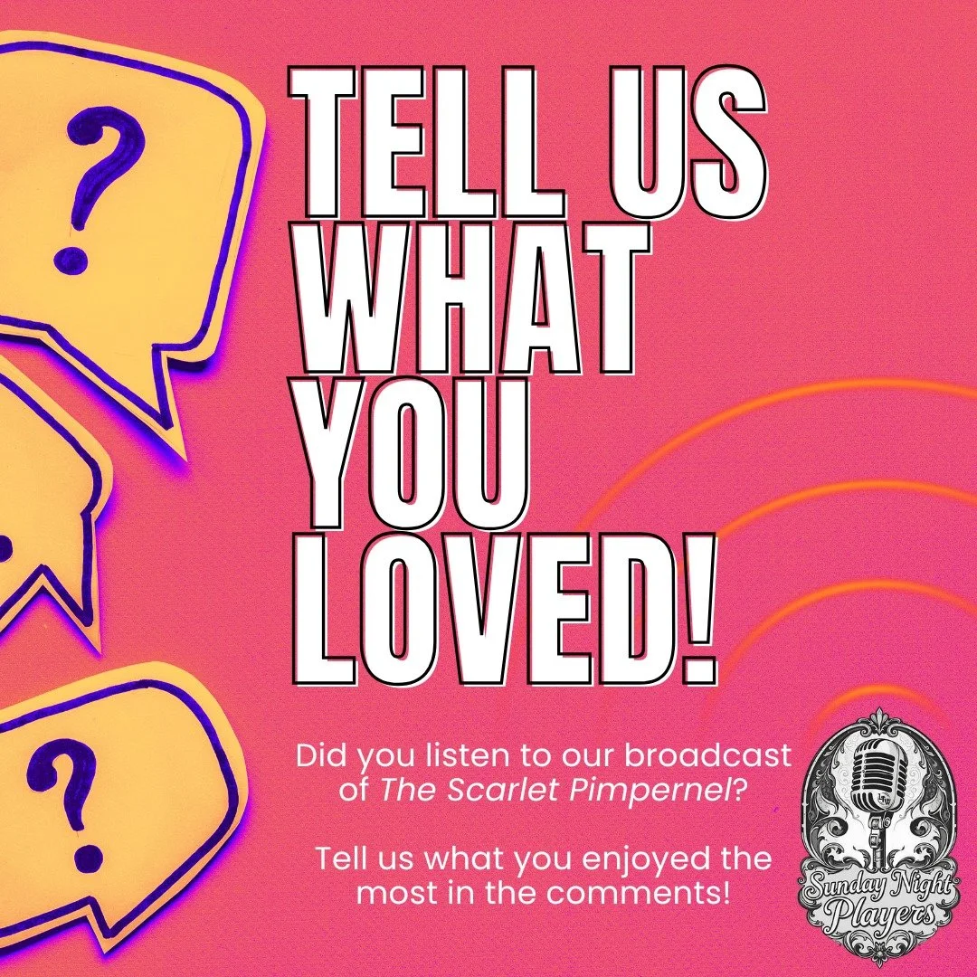 You spent the evening with The Scarlet Pimpernel... Now we want to know:

What stayed with you?

A character, a line, a turn of the story, a moment that made you lean in... share the parts that lingered!

Your voice matters. 🎭🎙️

#SundayNightPlayer