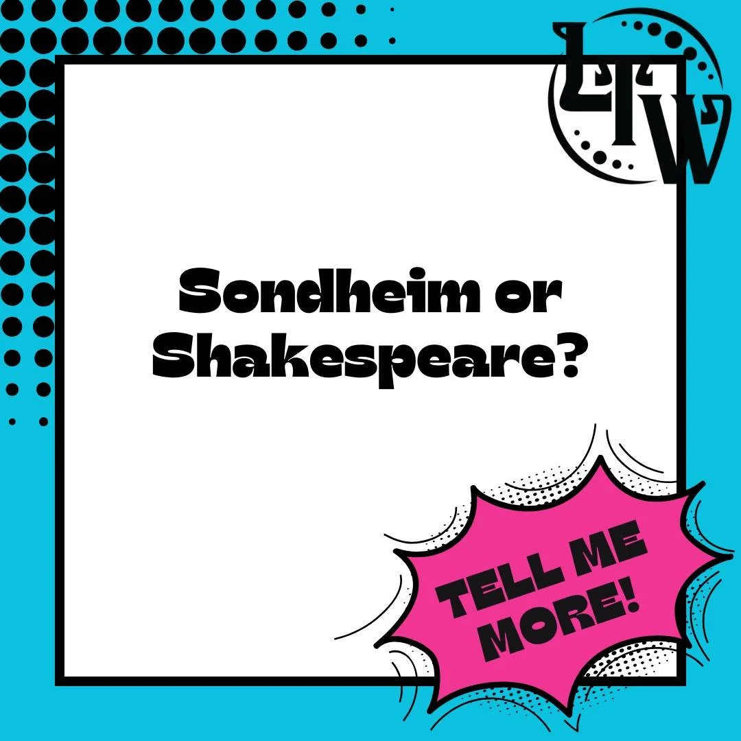 Inquiring minds want to know...

Sondheim or Shakespeare? It's all wordy, intense, powerful language... but do you prefer it set to music, or spoken straight to the soul?

✨ Tell Me More! ✨

#TellMeMore #LTWCommunity #LittleTheatreOfWeston #TheatreMe